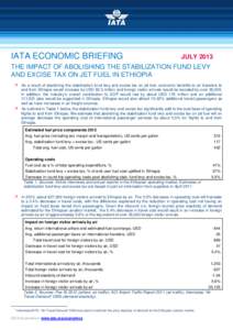 IATA ECONOMIC BRIEFING  JULY 2013 THE IMPACT OF ABOLISHING THE STABILIZATION FUND LEVY AND EXCISE TAX ON JET FUEL IN ETHIOPIA