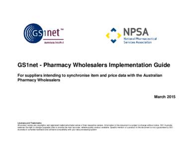 GS1net - Pharmacy Wholesalers Implementation Guide For suppliers intending to synchronise item and price data with the Australian Pharmacy Wholesalers March 2015