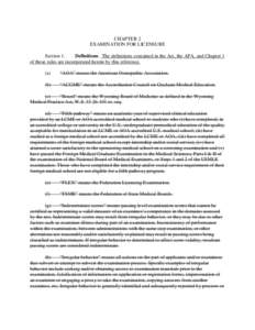 CHAPTER 2 EXAMINATION FOR LICENSURE Section 1. Definitions. The definitions contained in the Act, the APA, and Chapter 1 of these rules are incorporated herein by this reference. (a)