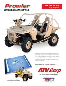 PROWLER C2 LTATV-VLSV Ultra Light Tactical Mobility Asset  Prowler is the only Light All Terrain Mobility Platform built