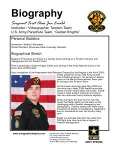 Biography  Sergeant First Class Jon Ewald Instructor / Videographer, Tandem Team U.S. Army Parachute Team, “Golden Knights”