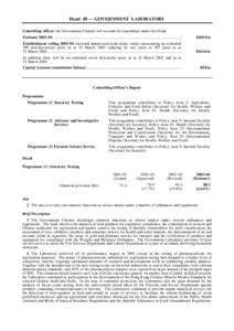 Head 48 — GOVERNMENT LABORATORY Controlling officer: the Government Chemist will account for expenditure under this Head. Estimate 2003–04 .............................................................................