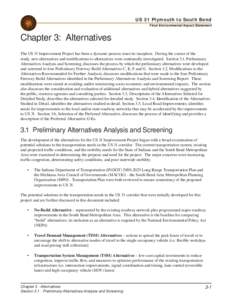 US 31 Plymouth to South Bend Final Environmental Impact Statement Chapter 3: Alternatives The US 31 Improvement Project has been a dynamic process since its inception. During the course of the study, new alternatives and