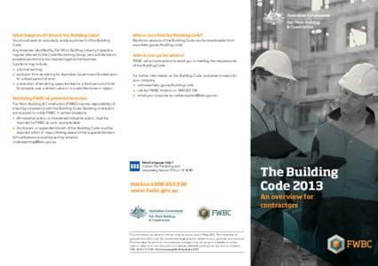 What happens if I breach the Building Code?  Where can I find the Building Code? You should seek to voluntarily rectify any breach of the Building Code.