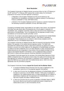 Bonn Resolution The Competent Authorities for Medical Devices convening in Bonn for their 19th Meeting on the 26th and the 27th of February 2007 express their concerns about the Commission proposals for the review of the