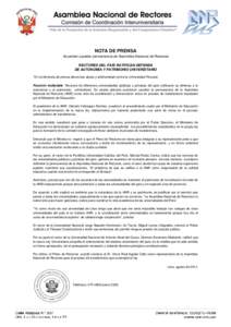 NOTA DE PRENSA Acuerdan cautelar permanencia de Asamblea Nacional de Rectores RECTORES DEL PAÍS RATIFICAN DEFENSA DE AUTONOMÍA Y PATRIMONIO UNIVERSITARIO *En conferencia de prensa denuncian abuso y arbitrariedad contra