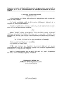 Règlement ministériel du 28 juillet 2014 concernant la réglementation temporaire de la circulation sur le CR161 entre Bettembourg et Dudelange à l’occasion de travaux routiers. Le Ministre du Développement durable