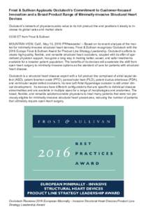 Frost & Sullivan Applauds Occlutech’s Commitment to Customer-focused Innovation and a Broad Product Range of Minimally-invasive Structural Heart Devices Occlutech’s network of physicians adds value to its rich produc