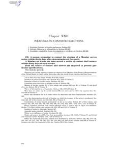 Chapter XXII. PLEADINGS IN CONTESTED ELECTIONS. 1. Provision of statute as to notice and answer. Section[removed]Attitude of House as to informalities in. Sections 679–[removed]Foundation required for Senate investigat