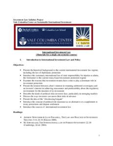 Investment Law Syllabus Project Vale Columbia Center on Sustainable International Investment International Investment Law (Materials for a single one-semester course) I.