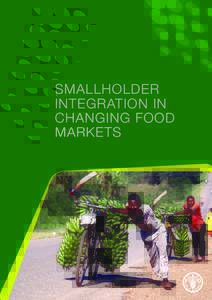smallholder integration in changing food markets  Smallholder integration in changing