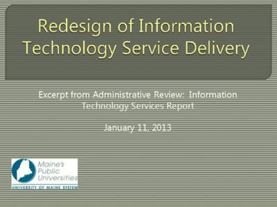 Excerpt from Administrative Review: Information Technology Services Report January 11, 2013  Key
