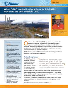 Case Study  When OG&E needed best practices for lubrication, Noria had the best solution: LPD.  Daniel Rader