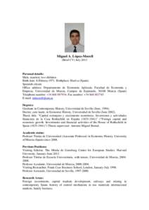 Miguel A. López-Morell (Brief CV) July 2013 Personal details: Male, married, two children. Birth date: 8-FebraryBirthplace: Huelva (Spain).