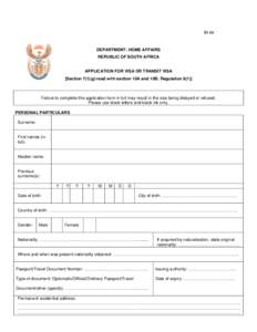 BI-84  DEPARTMENT: HOME AFFAIRS REPUBLIC OF SOUTH AFRICA  APPLICATION FOR VISA OR TRANSIT VISA