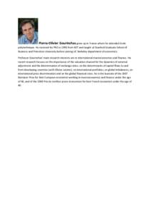 Pierre-Olivier Gourinchas grew up in France where he attended Ecole polytechnique. He received his PhD in 1996 from MIT and taught at Stanford Graduate School of Business and Princeton University before joining UC Berkel