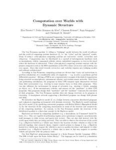 Computation over Worlds with Dynamic Structure Eloi Pereira1,3 , Pedro Marques da Silva3 , Clemens Krainer2 , Raja Sengupta1 and Christoph M. Kirsch2 1