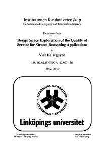 Institutionen för datavetenskap Department of Computer and Information Science Examensarbete Design Space Exploration of the Quality of Service for Stream Reasoning Applications