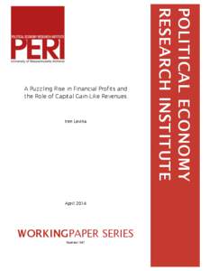 A Puzzling Rise in Financial Profits and the Role of Capital Gain-Like Revenues Iren Levina  April 2014