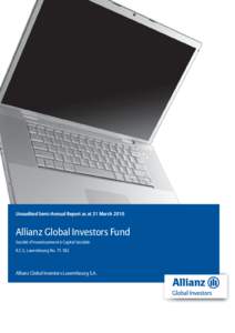 Unaudited Semi-Annual Report as at 31 MarchAllianz Global Investors Fund Société d’Investissement à Capital Variable R.C.S. Luxembourg No