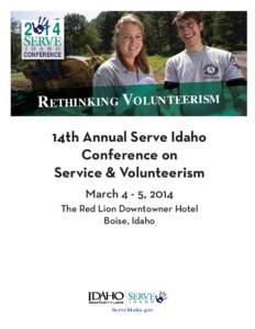 2 14 CONFERENCE RETHINKING VOLUNTEERISM 14th Annual Serve Idaho Conference on