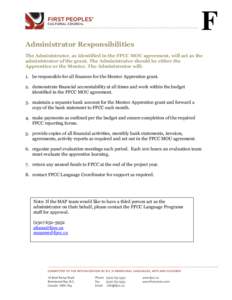 F Administrator Responsibilities The Administrator, as identified in the FPCC MOU agreement, will act as the administrator of the grant. The Administrator should be either the Apprentice or the Mentor. The Administrator 