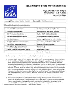 ISSA: Chapter Board Meeting Minutes July 2, :30am - 1:00pm Crowne PlazaN. IH 35 Austin, TXPresiding Officer: Auston Holt, Vice President
