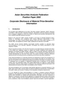 CB[removed]) ASAF Position Paper Corporate Disclosure of Material Price-Sensitive Information Asian Securities Analysts Federation Position Paper 2002