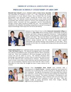 ORDER OF AUSTRALIA ASSOCIATION (QLD)  PRIMARY SCHOOLS’ CITIZENSHIP AWARDS 2009 Blackall State School’s project, Towner’s Call to Action Across Australia, was undertaken by students in Years 4 to 7 who celebrated th