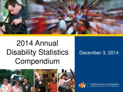 2014 Annual Disability Statistics Compendium December 3, 2014