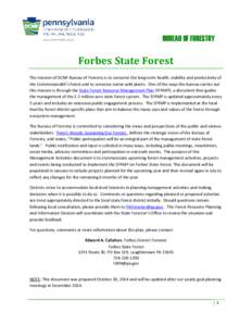 BUREAU OF FORESTRY  Forbes State Forest The mission of DCNR Bureau of Forestry is to conserve the long-term health, viability and productivity of the Commonwealth’s forest and to conserve native wild plants. One of the