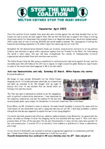 MILTON KEYNES STOP THE WAR! GROUP Newsletter April 2003 Since the coalition forces invaded Iraq, some who were initially against the war have decided that, as ‘our troops’ are now in action, we must support them. We 