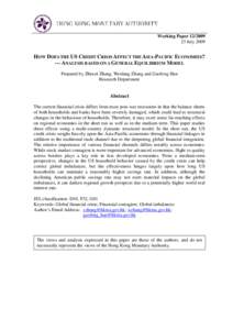 Working Paper[removed]July 2009 HOW DOES THE US CREDIT CRISIS AFFECT THE ASIA-PACIFIC ECONOMIES? --- ANALYSIS BASED ON A GENERAL EQUILIBRIUM MODEL Prepared by Zhiwei Zhang, Wenlang Zhang and Gaofeng Han