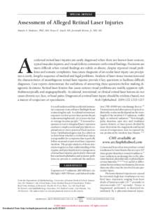 SPECIAL ARTICLE  Assessment of Alleged Retinal Laser Injuries Martin A. Mainster, PhD, MD; Bruce E. Stuck, MS; Jeremiah Brown, Jr, MD, MS  A