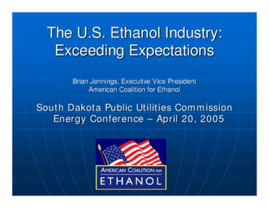 Microsoft PowerPoint - Brian Jennings- US Ethanol Industry.ppt