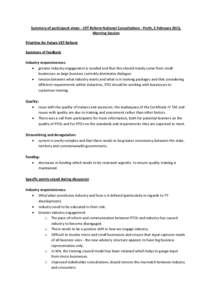 Summary of participant views - VET Reform National Consultations - Perth, 3 February 2015, Morning Session Priorities for Future VET Reform Summary of feedback Industry responsiveness:  greater industry engagement is 