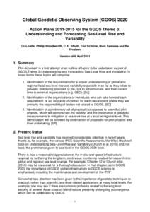 Global Geodetic Observing System (GGOS[removed]Action Plans[removed]for the GGOS Theme 3: Understanding and Forecasting Sea-Level Rise and Variability Co-Leads: Philip Woodworth, C.K. Shum, Tilo Schöne, Mark Tamisiea an