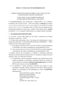 EDITAL Nº , DE 27 DE SETEMBRO DECREDENCIAMENTO DE PESSOAS JURÍDICAS PARA APLICAÇÃO DO “SANTOS DUMONT ENGLISH ASSESSMENT” CURSO E PROVA PARA CREDENCIAMENTO DE EXAMINADOR DE PROFICIÊNCIA LINGUÍSTICA