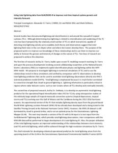 Using total lightning data from GLM/GOES-R to improve real-time tropical cyclone genesis and intensity forecasts Principal Investigators: Alexander O. Fierro, CIMMS, OU and NOAA NSSL and Mark DeMaria, NOAA/NCEP/NHC Abstr