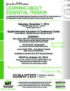 Join us for a FREE seminar  Learning About Essential Tremor  In partnership with Baptist Memorial Hospital, join the IETF for a free seminar on