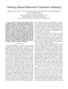 Ontology-Based Behavioral Constraint Authoring Christoph Czepa∗ , Huy Tran∗ , Uwe Zdun∗ , Thanh Tran Thi Kim† , Erhard Weiss† and Christoph Ruhsam† ∗ Faculty of Computer Science University of Vienna, Vienna