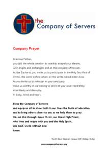 Company Prayer Gracious Father, you call the whole creation to worship around your throne, with angels and archangels and all the company of heaven. At the Eucharist you invite us to participate in the Holy Sacrifice of 