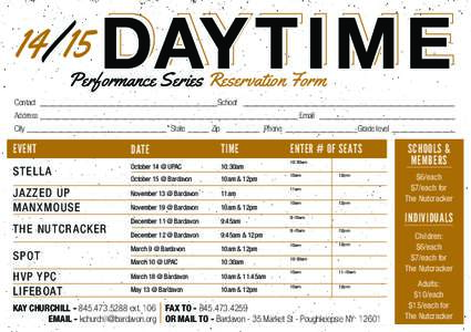 14/15 DAY T I M E Performance Series Reservation Form Contact ___________________________________________School ___________________________________________________ Address ________________________________________________