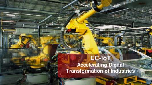 EC-IoT Accelerating Digital Transformation of Industries 1  Predictive Maintenance by Elevators Connection, Enable Service-Oriented