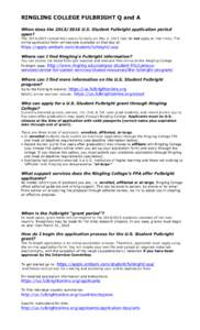 RINGLING COLLEGE FULBRIGHT Q and A When does the[removed]U.S. Student Fulbright application period open? The[removed]competition opens formally on May 4, 2013 (but do not apply at that time). The online application f