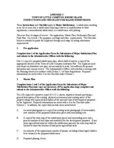APPENDIX C TOWN OF LITTLE COMPTON, RHODE ISLAND INSTRUCTIONS AND CHECKLIST FOR MAJOR SUBDIVISIONS These Instructions and Checklist apply to Major Subdivisions – a subdivision resulting in six (6) or more lots, a subdiv