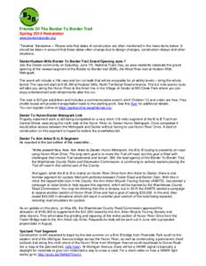 Friends Of The Border To Border Trail Spring 2014 Newsletter www.bordertoborder.org “Timeline” Disclaimer – Please note that dates of construction are often mentioned in the news items below. It should be taken in 