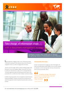 Take charge of information chaos with a document management strategy Intelligent systems that enable you to manage the growing volume of documents in your business.  L