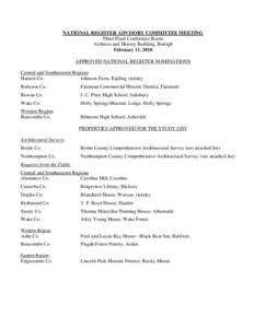NATIONAL REGISTER ADVISORY COMMITTEE MEETING Third Floor Conference Room Archives and History Building, Raleigh February 11, 2010 APPROVED NATIONAL REGISTER NOMINATIONS Central and Southeastern Regions