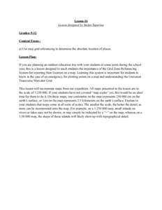 Lesson #4 Lesson designed by Stefan Superina Grades: 9-12 Content Focus : a) Use map grid referencing to determine the absolute location of places. Lesson Plan: